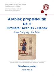 Arabisk propædeutik. Del 2. Ordliste Arabisk - Dansk